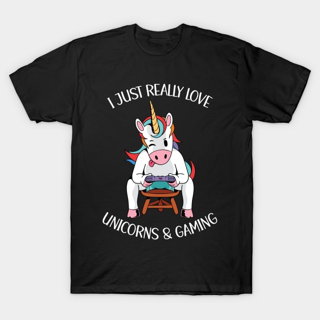 I Just Really Love Unicorns And Gaming T-Shirt by OnepixArt